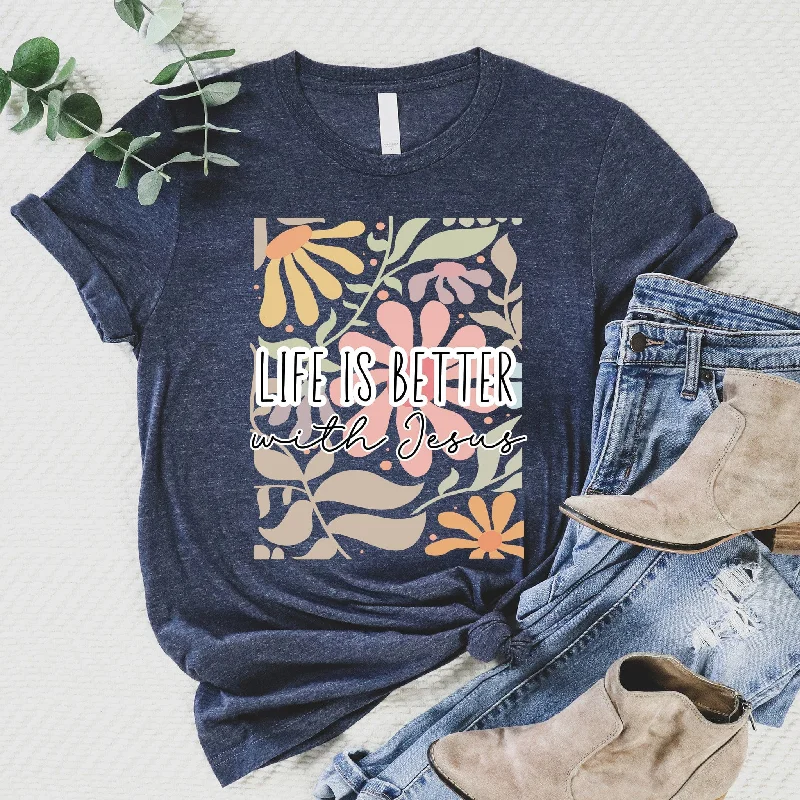 Eco Friendly Fashion Sale Life is Better with Jesus Floral Tee