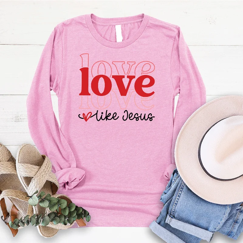 Latest Trends Love Like Jesus Long Sleeve