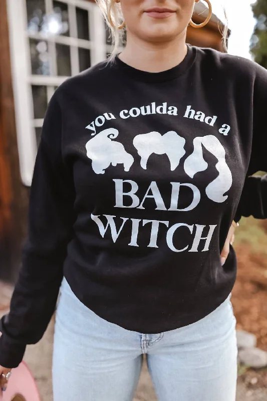 Limited Time Offer You Coulda Had A Bad Witch Sweatshirt In Black