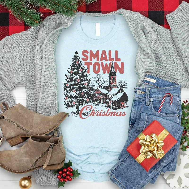 You'Ll Love Us Because Small Town Tee