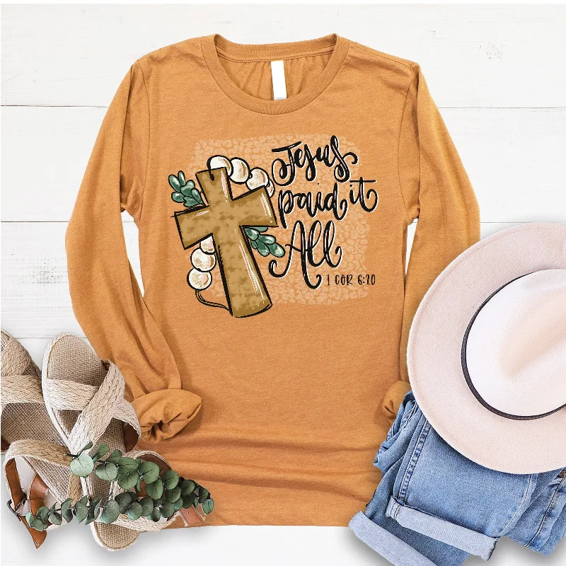 Fashionista Favorites Jesus Paid It All Long Sleeve