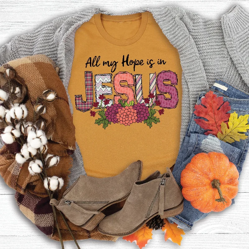 Special Offer All My Hope is in Jesus Tee