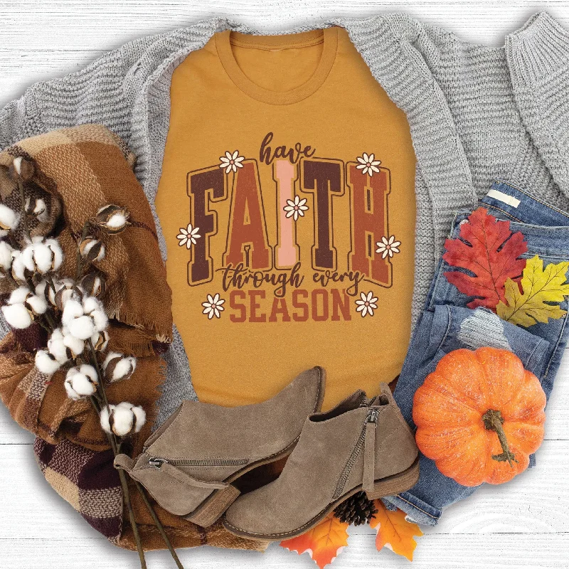 Designer Wear On Sale Have Faith In Every Season Tee